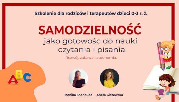 SAMODZIELNOŚĆ JAKO GOTOWOŚĆ DO NAUKI PISANIA I CZYTANIA